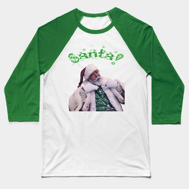 Santa!! Baseball T-Shirt by North Pole Fashions